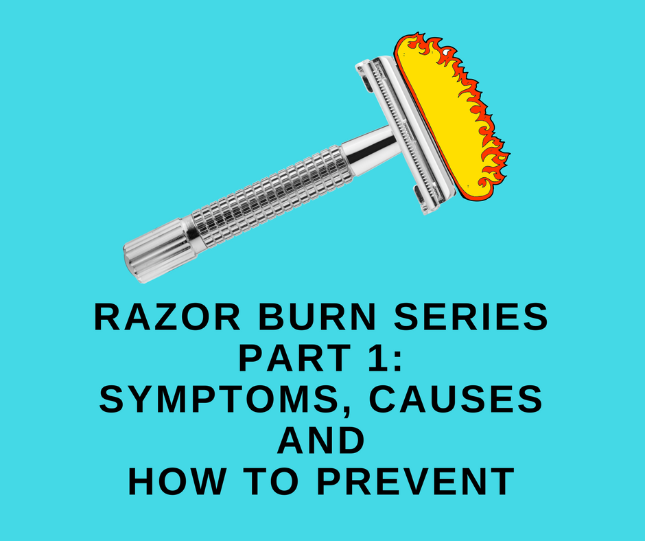 Razor Burn Is Just The Worst- Here's How To Prevent It